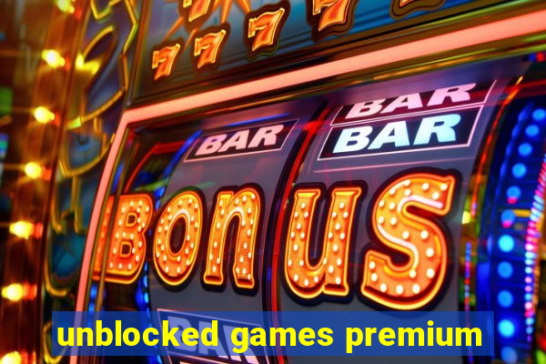 unblocked games premium